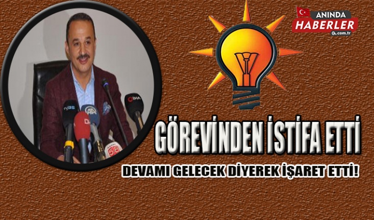 Ak Parti İzmir İl Başkanı İstifa etti