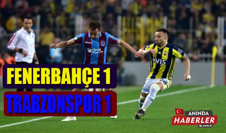 Fenerbahçe 1 Trabzonspor 1