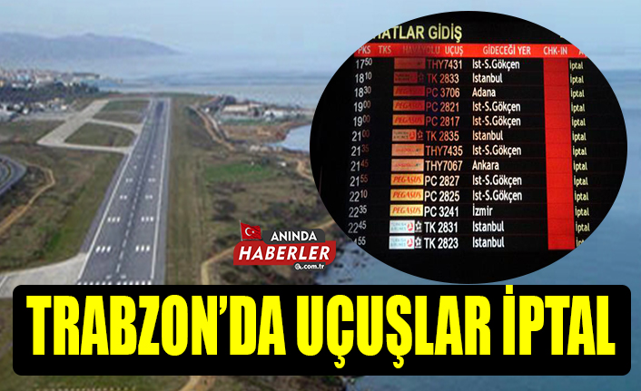 Trabzon Hava limanı Uçuşlara Kapandı