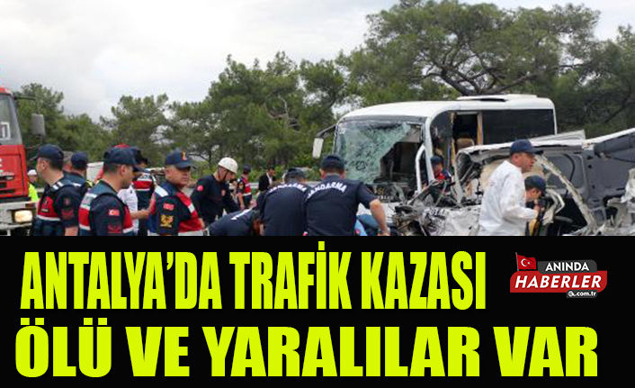 Antalya'da trafik kazası: 1 ölü, 17 yaralı